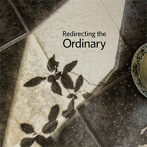 Redirecting the Ordinary