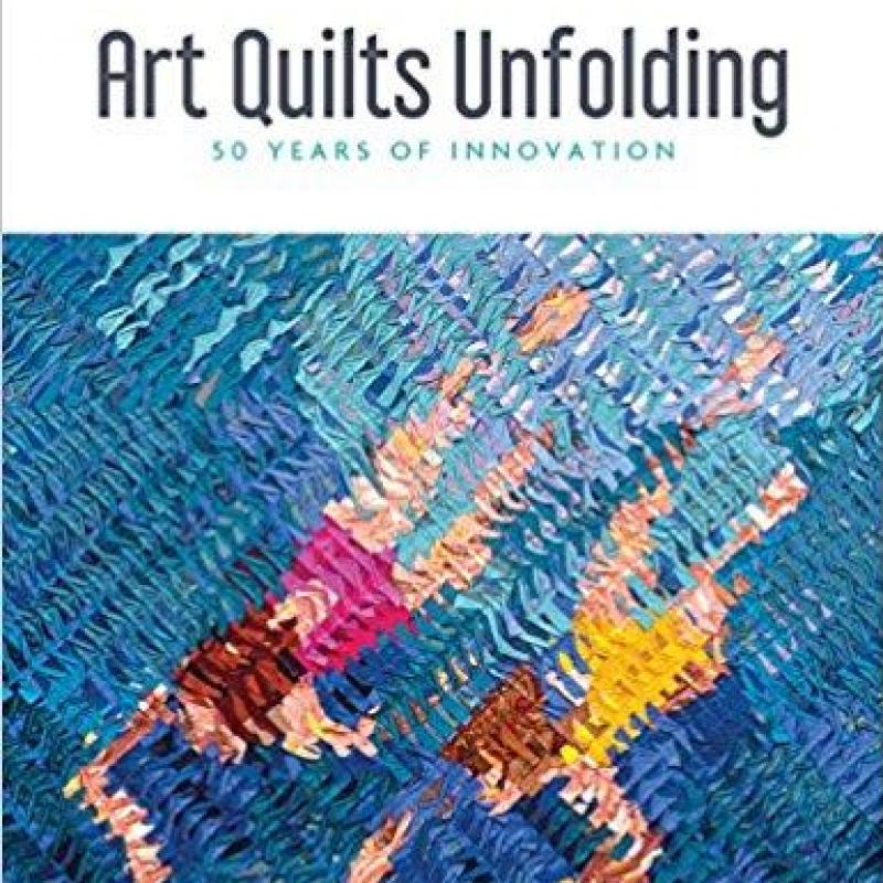 Art Quilts Unfolding