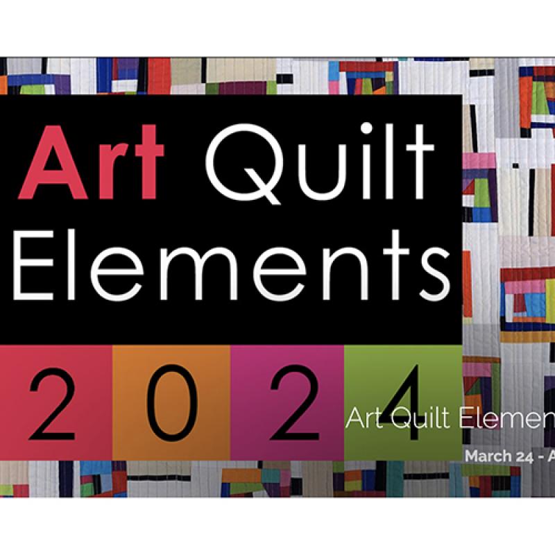 Art Quilt Elements 2024 CFE