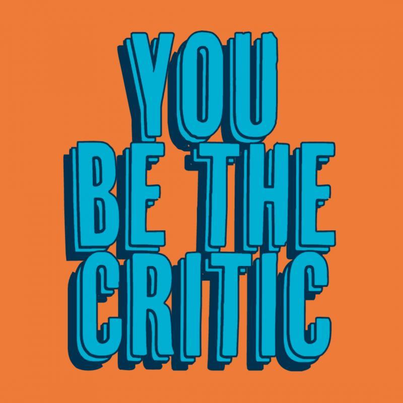 You be the critic