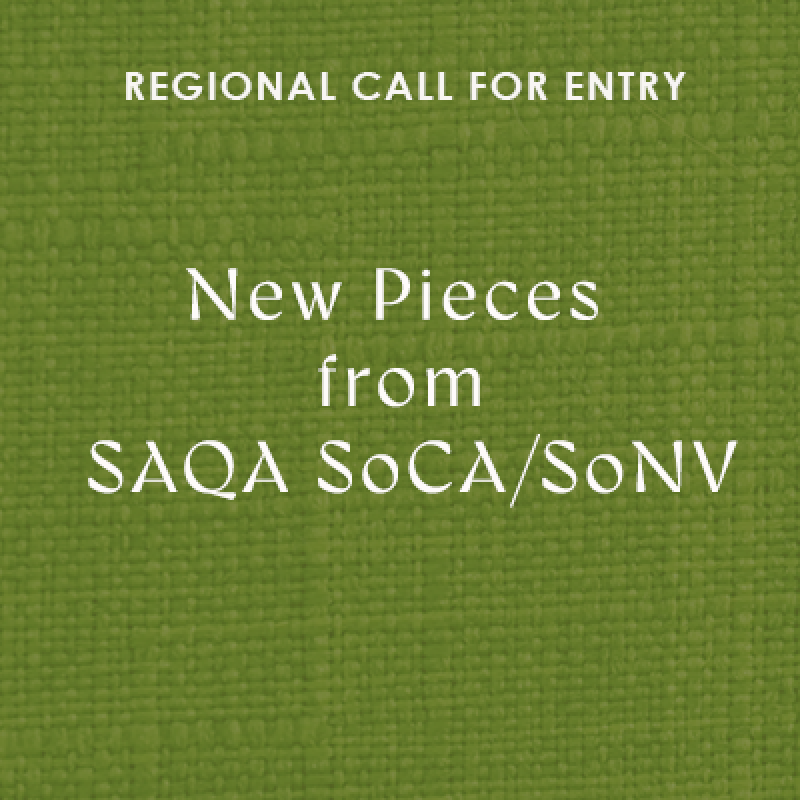 New Pieces from SAQA SoCA/ SoNevada